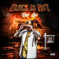 Rob Lee - Block Is Hot (Explicit)
