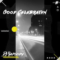 Dj Rapsody - Good Celebration