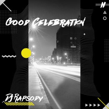 Dj Rapsody - Good Celebration