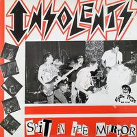 Insolents - Spit In The Mirror (Explicit)