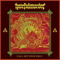 Hatefulmurder - Call Out Your Soul
