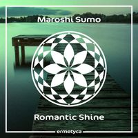 Maroshi Sumo - Romantic Shine