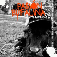 Vito Di Frisco - Pasión Bufalina