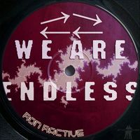 Ron Ractive - We Are Endless