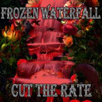 Frozen Waterfall - Cut the Rate (Explicit)