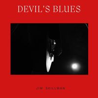 Jim Skillman - Devil's Blues