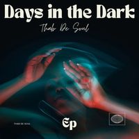Thab De Soul - Days In The Dark EP