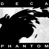 Deca - Phantom