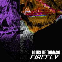 Louis de Tomaso - Firefly (Explicit)