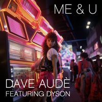 Dave Audé - Me & U