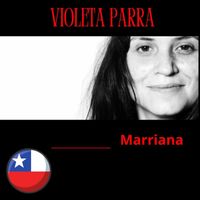 Violeta Parra - Marriana
