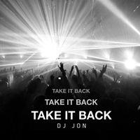 DJ Jon - Take It Back