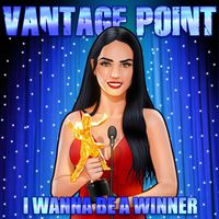 Vantage Point - I Wanna Be a Winner