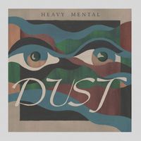 Dust - Heavy Mental