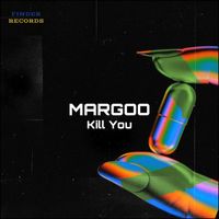Margoo - Kill You