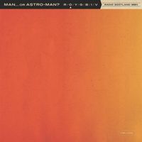 Man or Astro-man? - Radio Scotland 1994