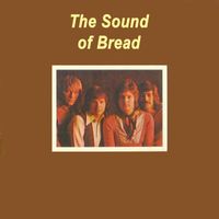 Bread - The Sound of Bread