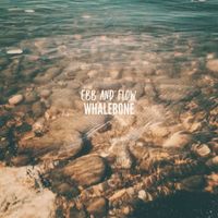 Whalebone - Ebb and Flow