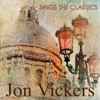 Jon Vickers - Jon Vickers - Sings The Classics