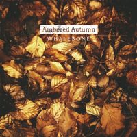 Whalebone - Ambered Autumn