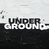 DJ Opulent - Underground