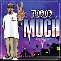 Lil Rob - Too Much