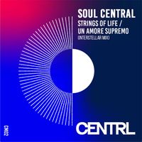 Soul Central - Strings Of Life / Un Amore Supremo (Interstellar Mix)