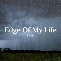 Flea - Edge of My Life