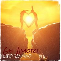 Ciro Sannino - Gli Amori