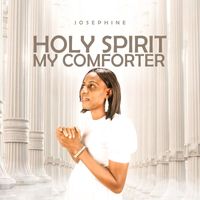 Josephine - Holy Spirit My Comforter