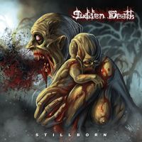 Sudden Death - Stillborn (Explicit)