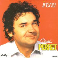 Pierre Perret - Irène (Explicit)