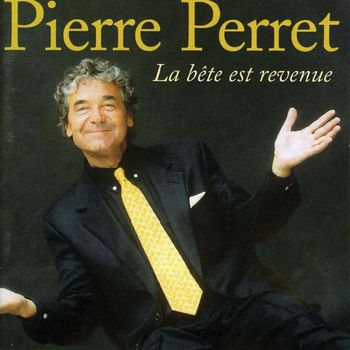 Pierre Perret - La bête est revenue (Explicit)