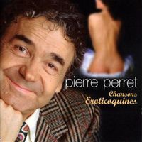Pierre Perret - Chansons éroticoquines (Explicit)