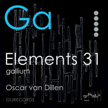 Oscar van Dillen - Elements 31: Gallium