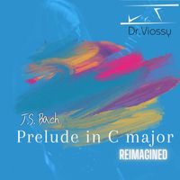 Dr.Viossy - J.S. Bach Prelude in C Major Reimagined