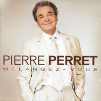 Pierre Perret - Mélangez-vous (Explicit)