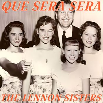 The Lennon Sisters - Que Sera Sera