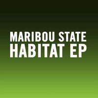 Maribou State - Habitat EP