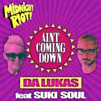 Da Lukas - Ain't Coming Down