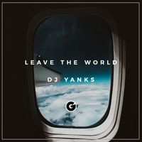 DJ Yanks - Leave The World