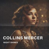 Collins Mercer - Night Shines