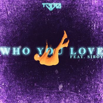 T3G0 - Who You Love