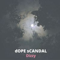 Dope Scandal - Dizzy