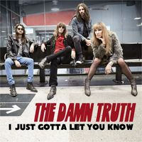 The Damn Truth - I Just Gotta Let You Know (Explicit)