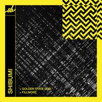 Shibumi - Golden State Dub / Fillmore