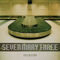 Seven Mary Three - Dis/Location
