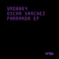 Oscar Sanchez - Parranda EP