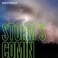 Westrock - Storm's Comin