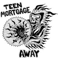 Teen Mortgage - Away